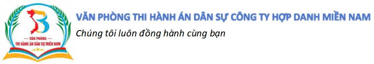 VĂN PHÒNG THI HÀNH ÁN DÂN SỰ CTHD MIỀN NAM